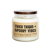 Thick Thighs + Spooky Vibes Soy Candle Baum Designs
