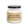 Deck The Halls Not Your In Laws Soy Candle Candle Baum Designs