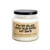 I'm So Glad You Slid Into My DM's Soy Candle Baum Designs