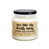 You Take My Breath Away, Every Time You Fart Soy Candle