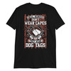 Real Heroes Don't Wear Capes They Wear Dog Tags Shirt