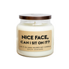 Nice Face, Can I Sit On It? Soy Candle Baum Designs