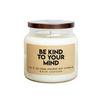 Be Kind To Your Mind Soy Candle Baum Designs