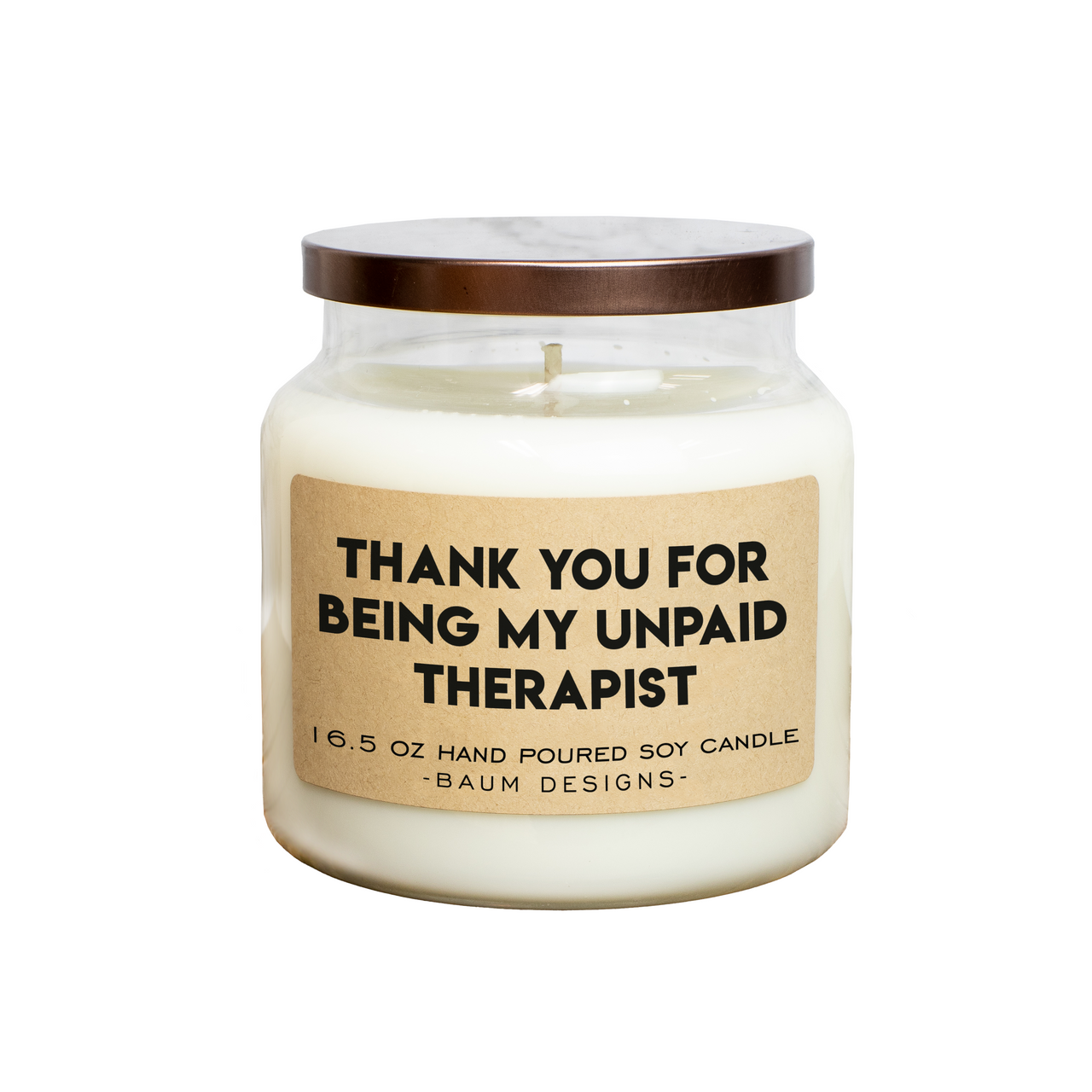 Thank You For Being My Unpaid Therapist Soy Candle Baum Designs