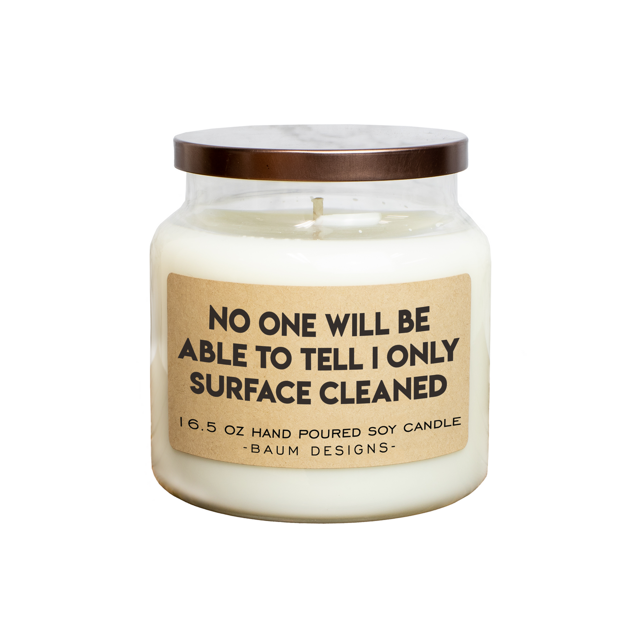 No One Will Be Able To Tell I Only Surface Cleaned Soy Candle