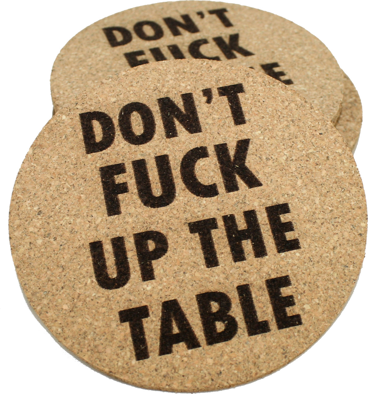 Don't Fuck Up The Table Cork Coasters