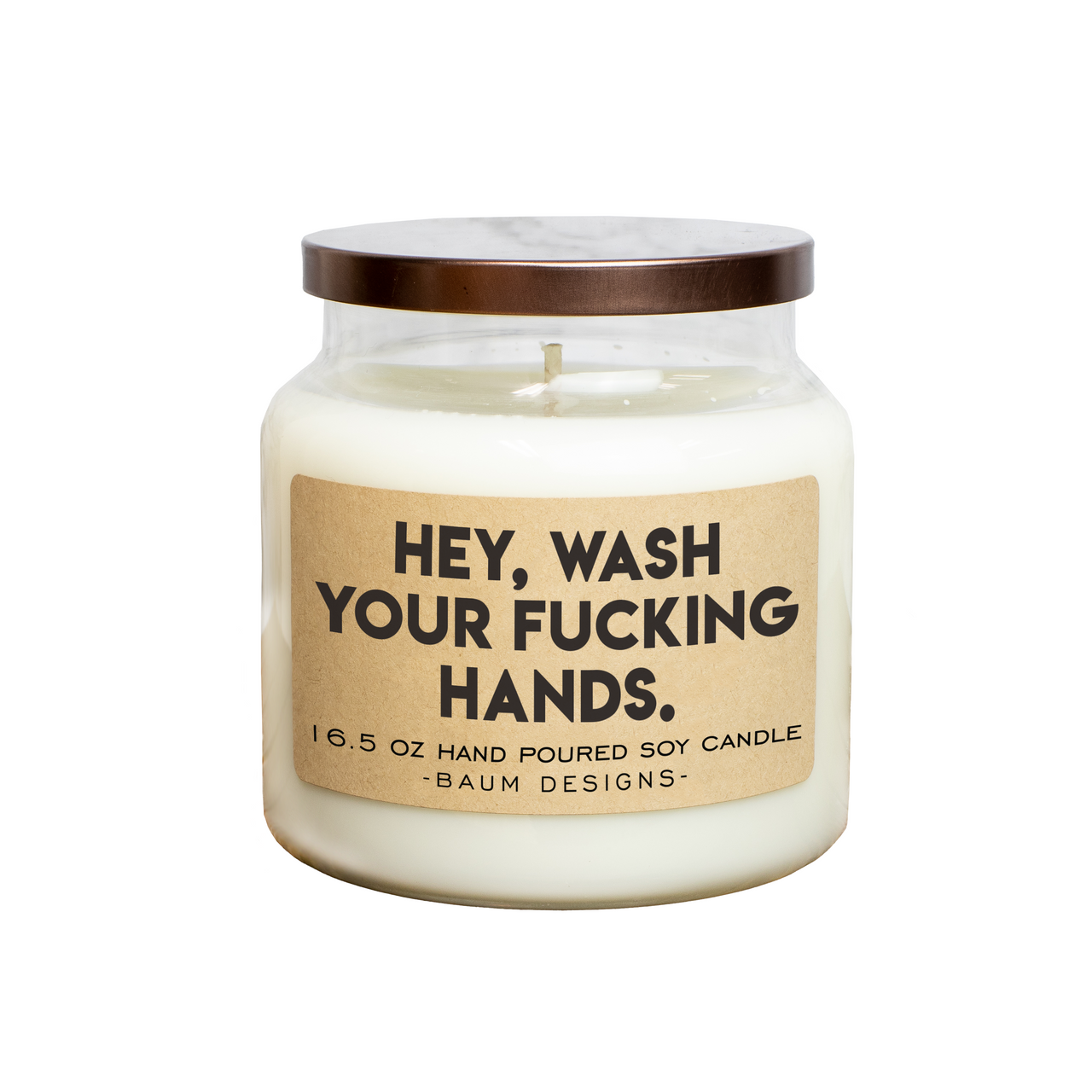 Hey Wash Your Fucking Hands Soy Candle