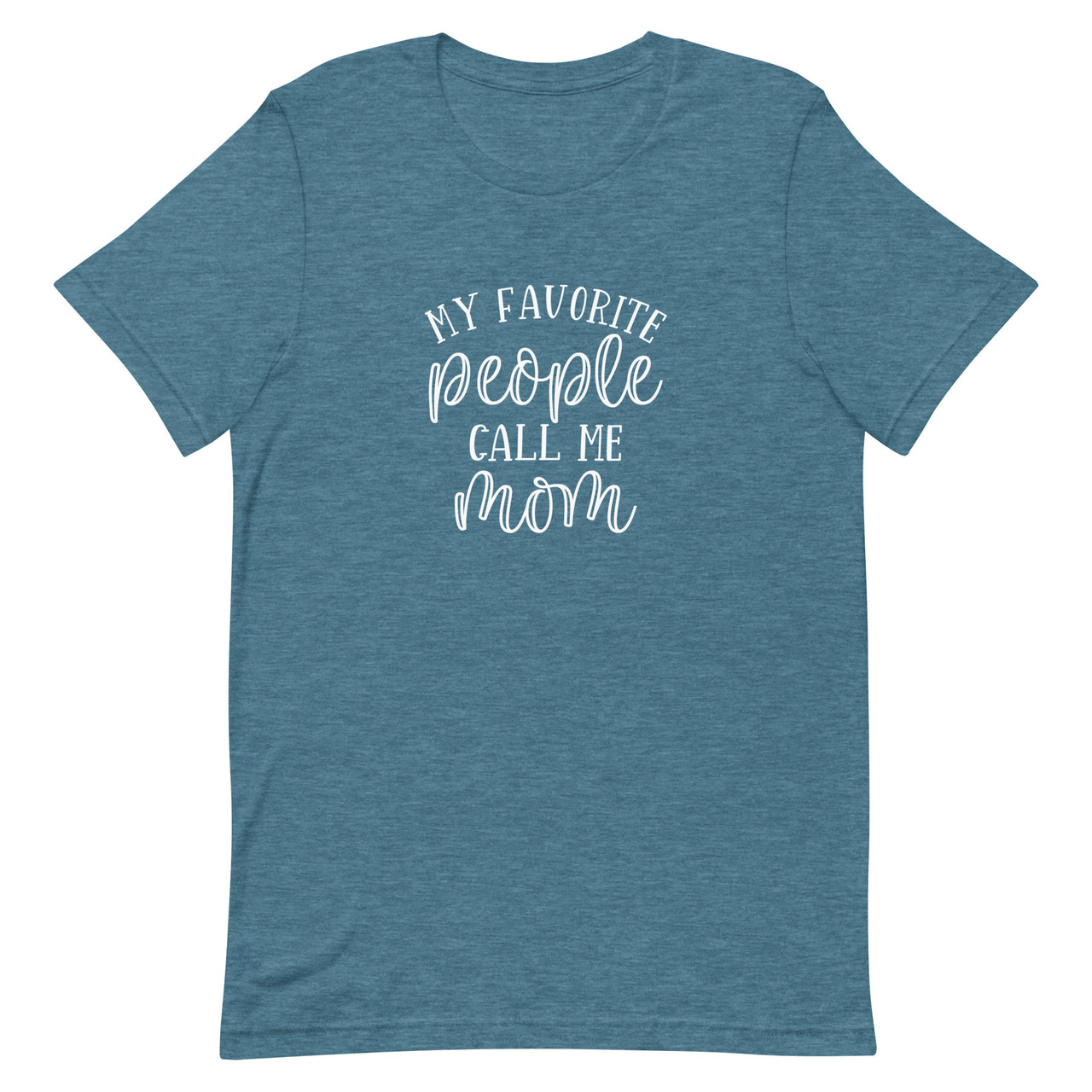 My Favorite People Call Me Mom Soft T-Shirt