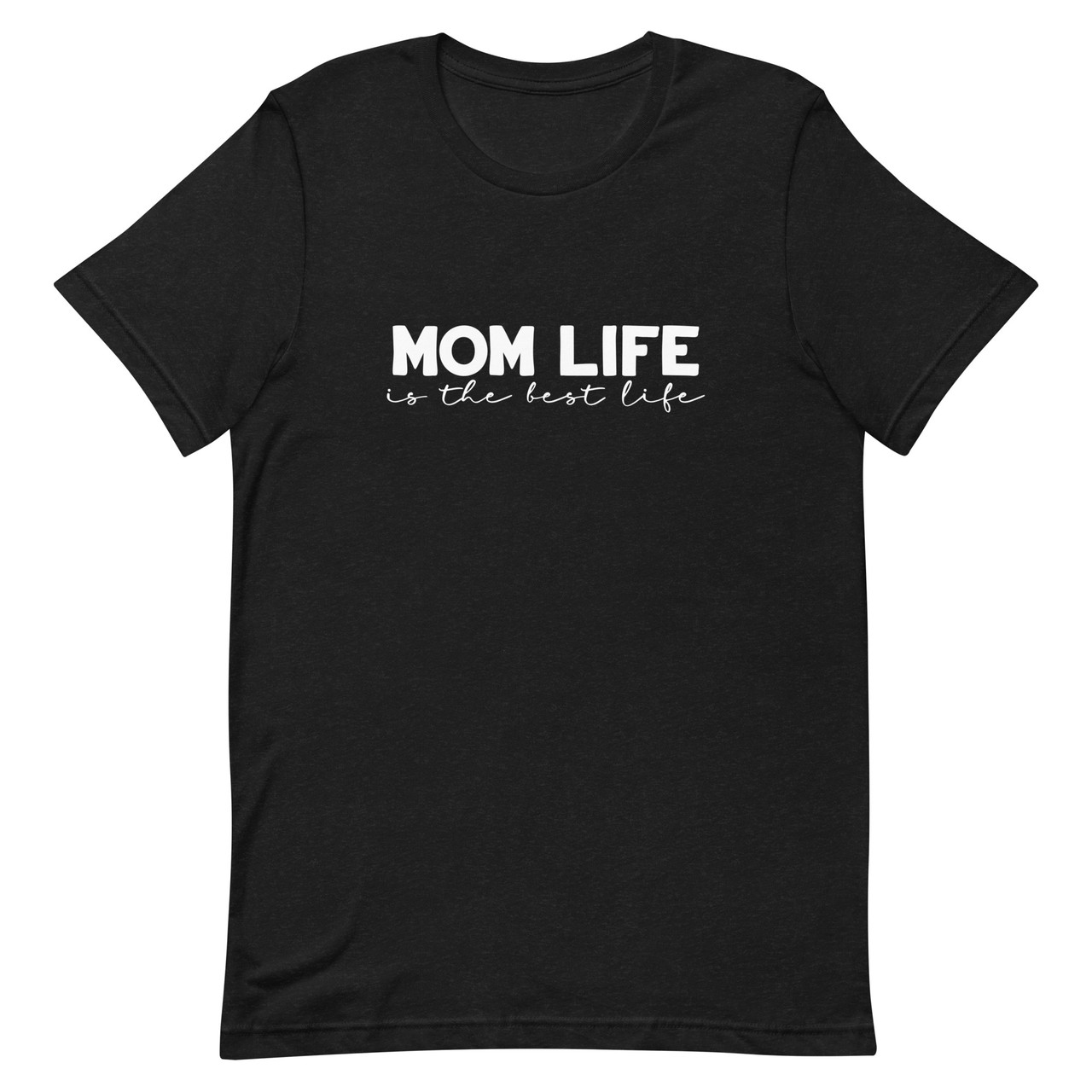 Mom Life Is The Best Life Soft T-Shirt