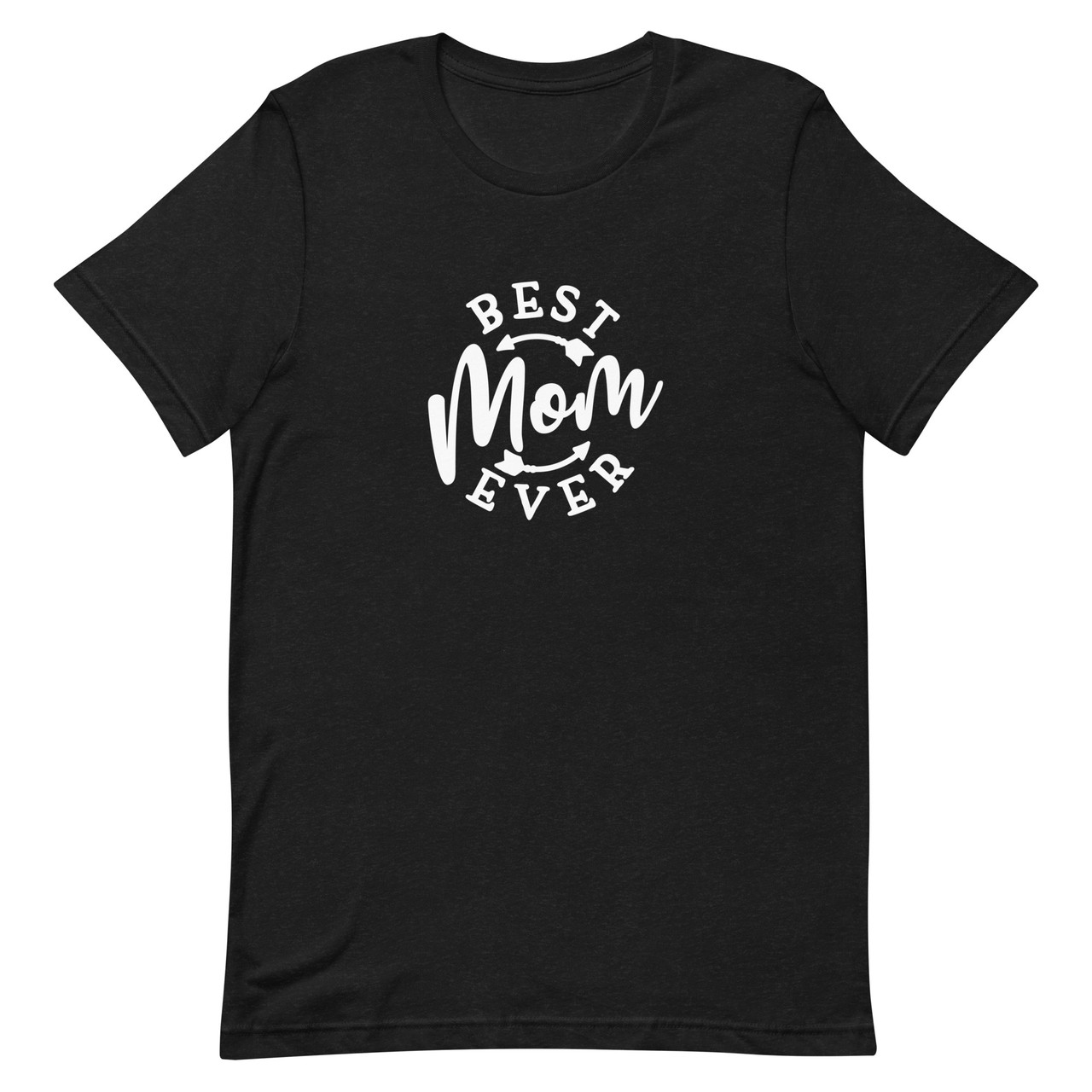 Best Mom Ever Soft T-Shirt