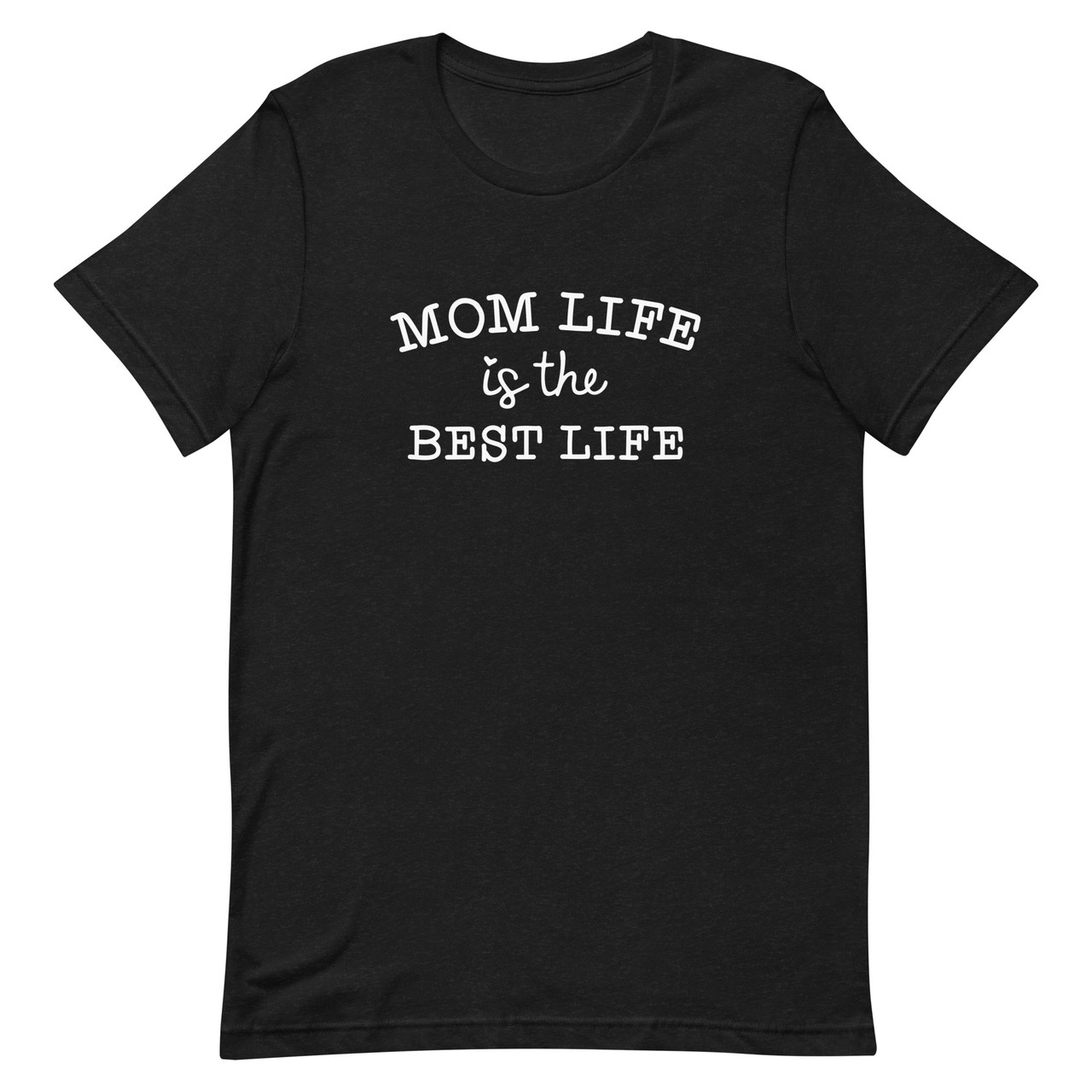 Mom Life Is The Best Life Shirt