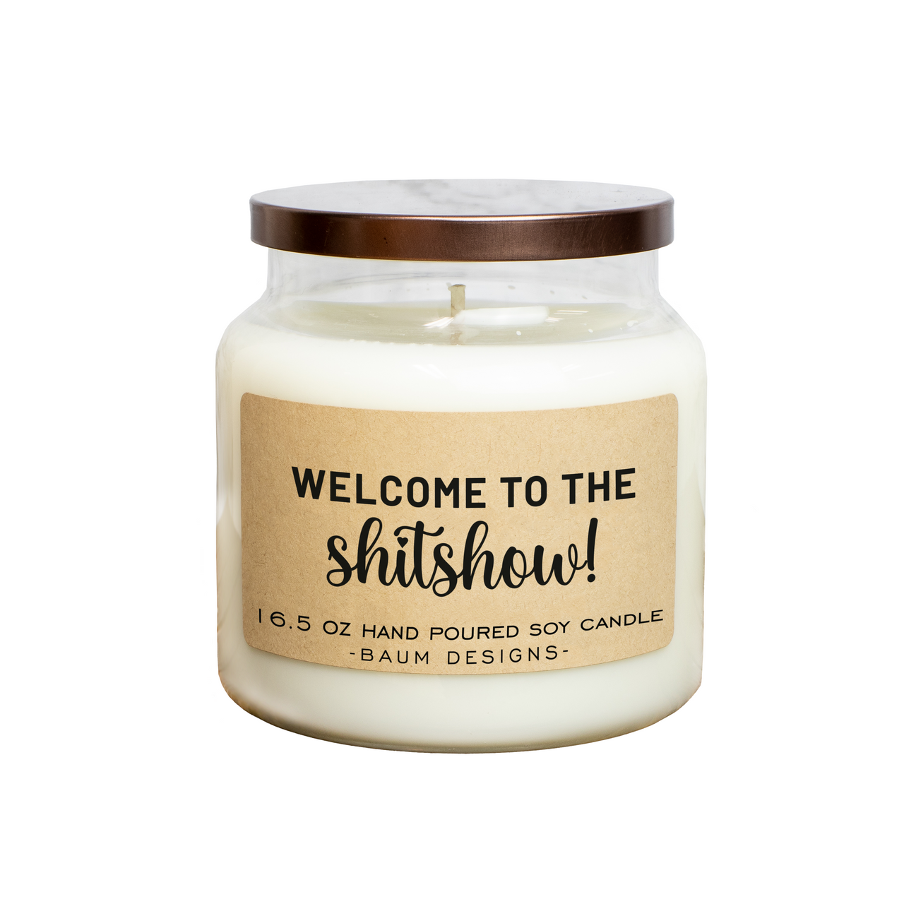 Welcome To The Shitshow! Soy Candle Baum Designs