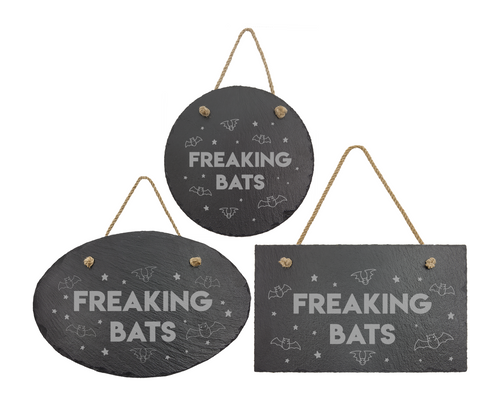 Freaking Bats Slate Sign Baum Designs