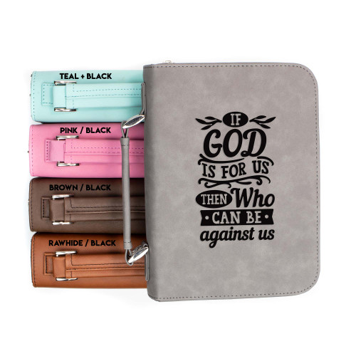 If God Is For Us Then Who Can Be Against Us Faux Leather Bible Cover