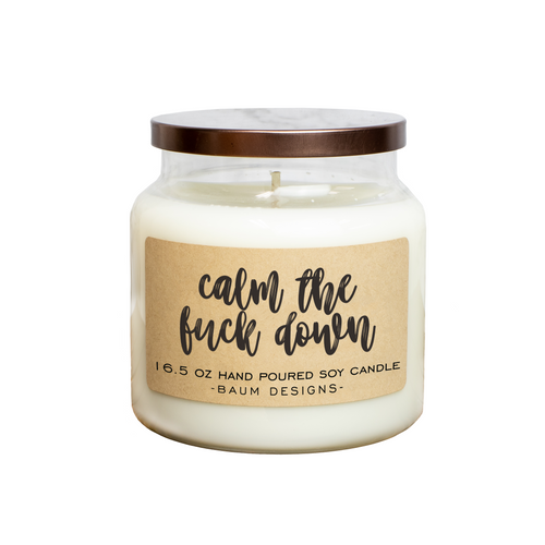 Calm The Fuck Down Soy Candle