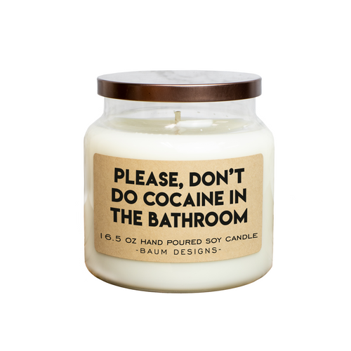 Please Don't Do Cocaine In The Bathroom Soy Candle