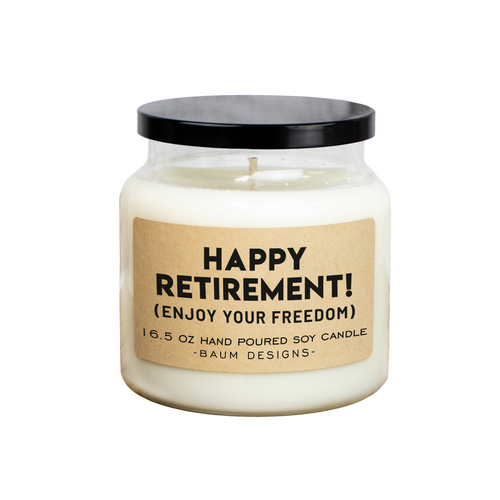 Happy Retirement! Enjoy Your Freedom Soy Candle Baum Designs