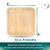 The size of Disposable 8" Square Palm Leaf Plates. They are leak proof, sturdy, cut resistant, microwavable