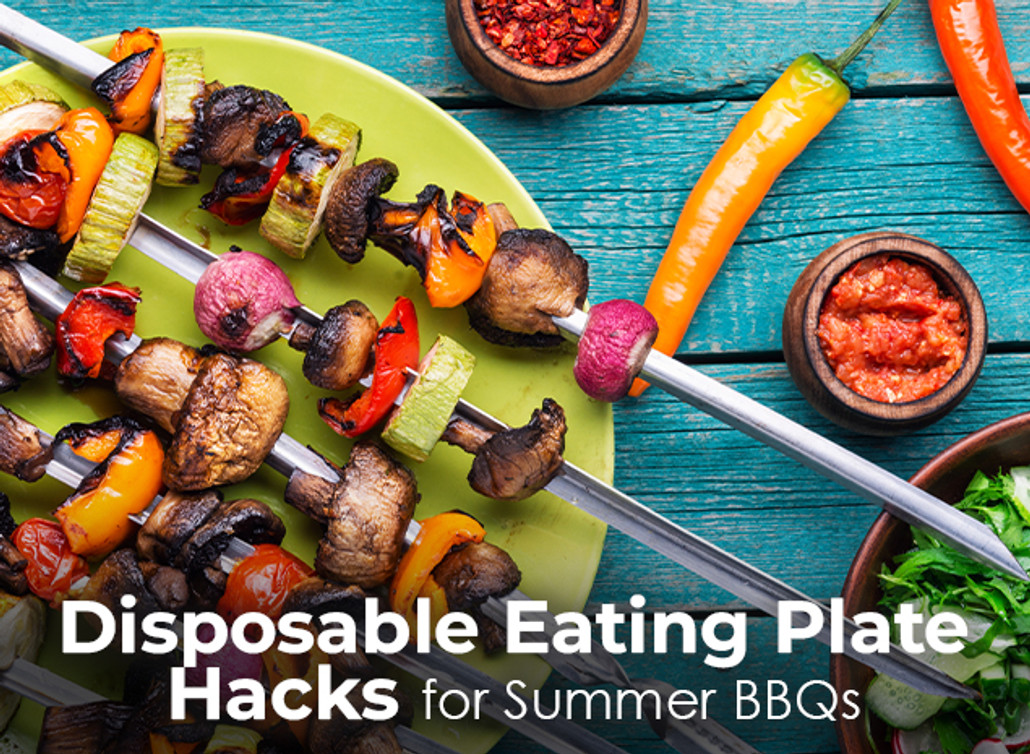 Disposable Eating Plate Hacks for Summer BBQs