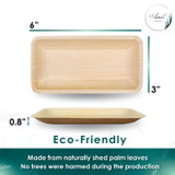 The size of Disposable 6"x3" Rectangle Palm Leaf Plates. They are leak proof, sturdy, cut resistant, microwavable