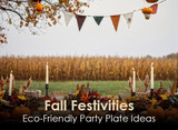 Fall Festivities: Eco-Friendly Party Plate Ideas