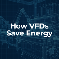 How Variable Speed Drives Reduce Energy Costs in Industrial Motors