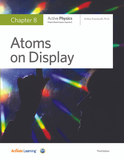 Active Physics - Student Edition - Chapter Book - Atoms on Display