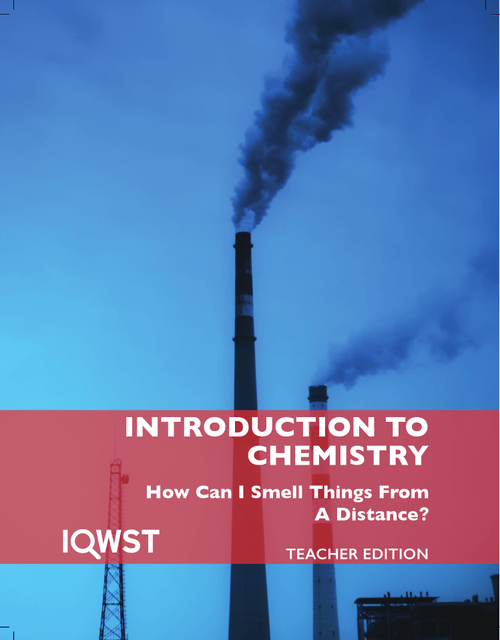 IQWST 3.0.1 - Teacher Edition - IC1 - How Can I Smell Things from a Distance?