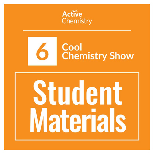 Active Chemistry - Student Group Materials - Cool Chemistry Show