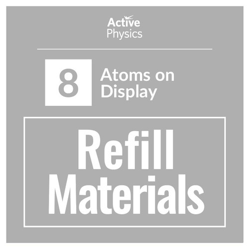 Active Physics - Refill Kit for 200 Students - Atoms on Display