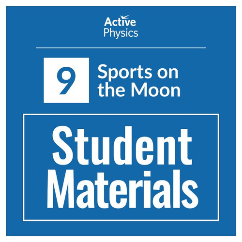 Active Physics - Student Group Materials - Sports on the Moon