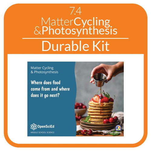 OSE - Non-Consumable Kit - 7.4 - Matter Cycling & Photosynthesis