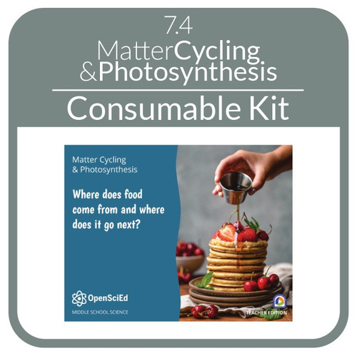OSE - Consumable Kit - 7.4 - Matter Cycling & Photosynthesis