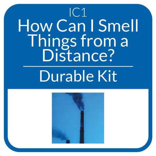 IQWST 3.0.1 - Durable Kit - IC1 - How Can I Smell Things from a Distance?