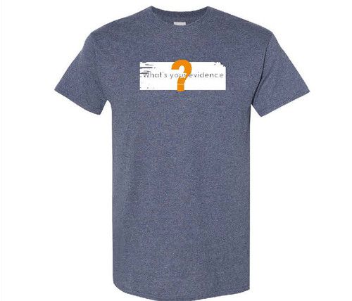 Activate Learning What's Your Evidence T-Shirt - Size Large