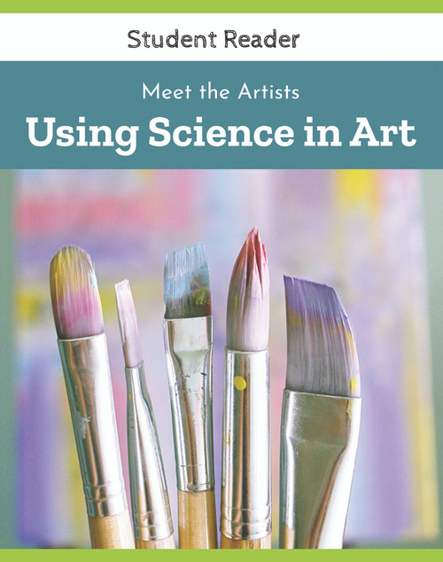 OSE - Student Reader - 3.1 - Meet the Artists: Using Science in Art