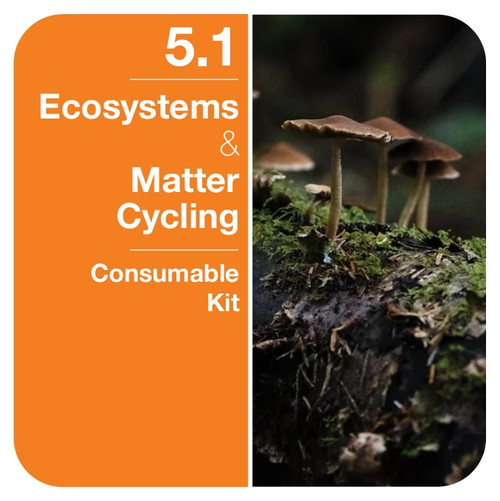 OSE - Consumable Kit - 5.1 - Ecosystems & Matter Cycling