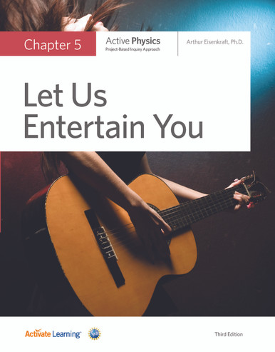 Active Physics - Student Edition - Chapter Book - Let Us Entertain You