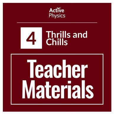 Active Physics - Teacher Materials - Thrills and Chills