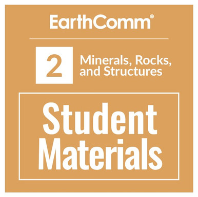 EarthComm - Student Group Materials - Minerals, Rocks, and Structures