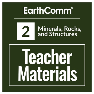 EarthComm - Teacher Materials - Minerals, Rocks, and Structures (chemicals not included)