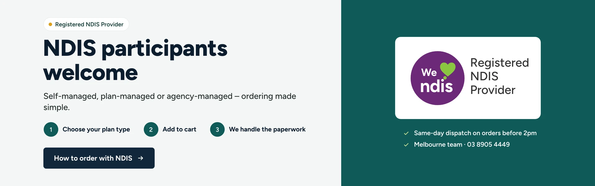 Registered NDIS Provider – NDIS participants welcome. How to order with NDIS