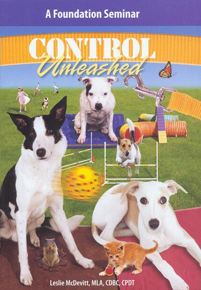 Control Unleashed - A Foundation Seminar 4-Dvd Set - Dogwise