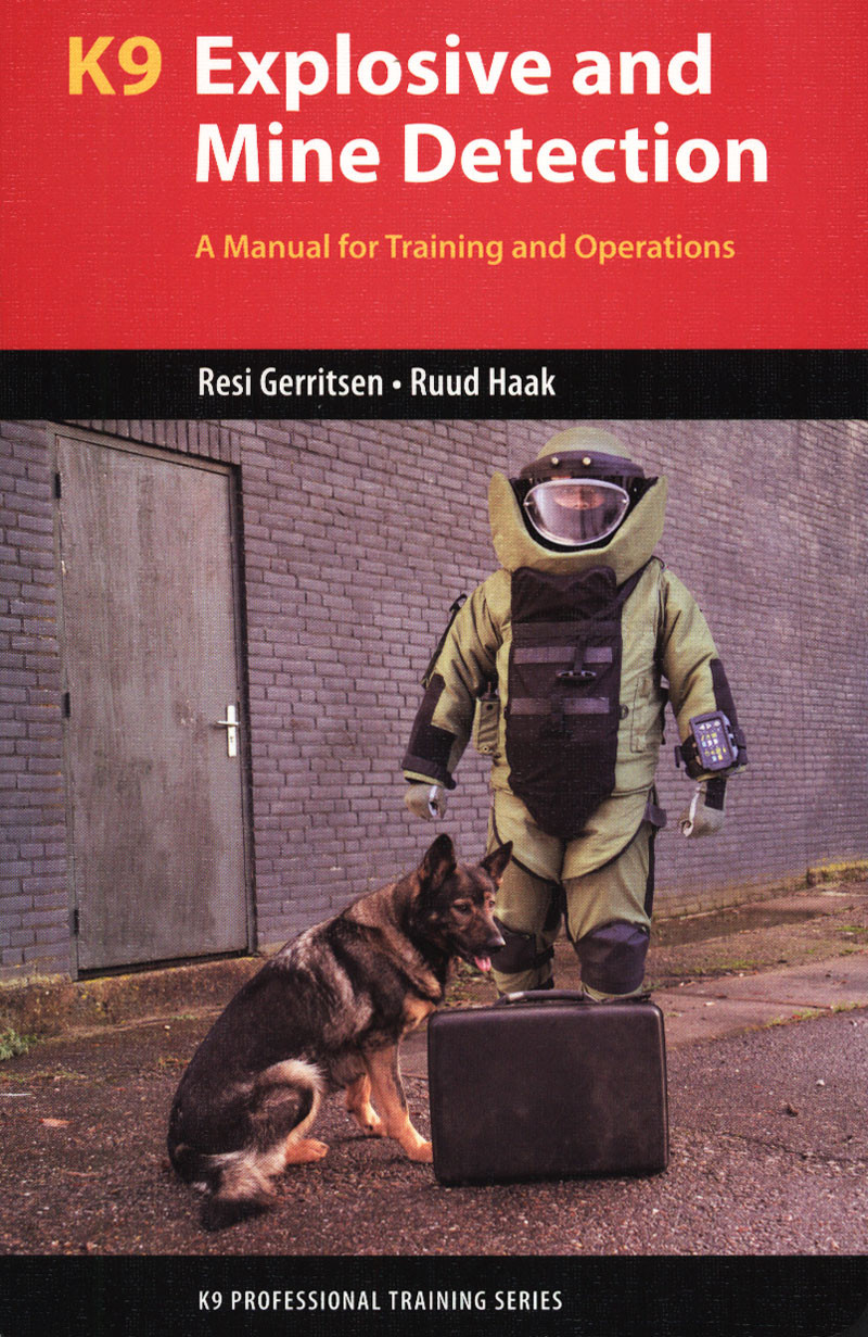 K9 Explosive and Mine Detection: A Manual for Training and Operations -  Dogwise