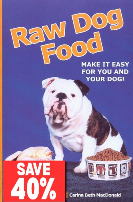 Raw Dog Food - Make It Easy for You and Your Dog Raw Dog Food - Make It Easy for You and Your Dog