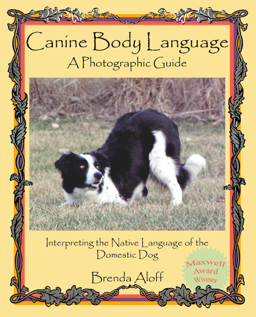 Canine Body Language - A Photographic Guide - Shopworn