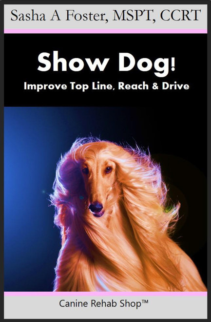 Ebook: Show Dog! Improve Top Line, Reach & Drive PDF