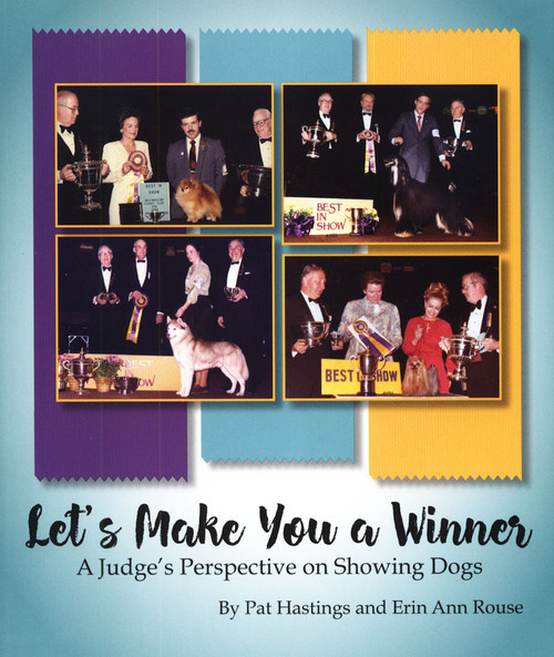 Let's Make You a Winner: A Judge's Perspective on Showing Dogs (Shopworn)