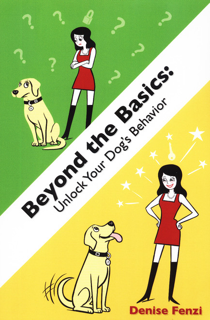 Beyond the Basics: Unlock Your Dog's Behavior (Shopworn)