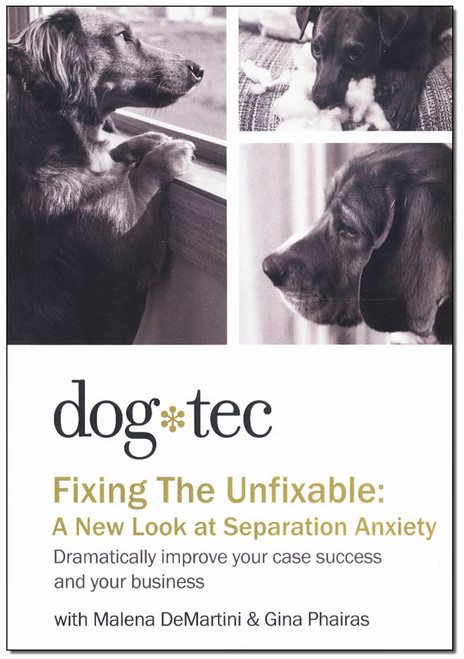 Fixing The Unfixable: A New Look At Separation Anxiety DVD Set